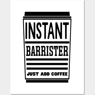 Instant barrister, just add coffee Posters and Art